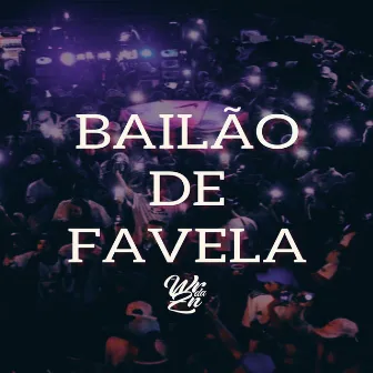 Bailão de Favela =) by MC WR Da Zn