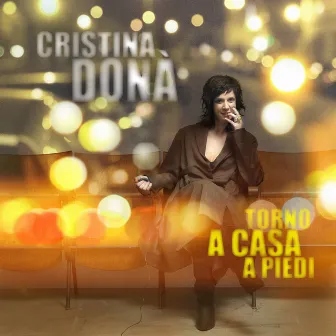 Torno A Casa A Piedi by Cristina Donà