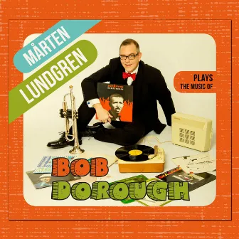 Mårten Lundgren Plays the Music of Bob Dorough by Mårten Lundgren