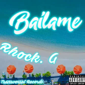 Báilame by Rhock G