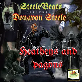 Heathens and Pagons (official audio) by Donavon Steele