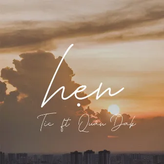 Hẹn (feat. Quân Dak) by Tic