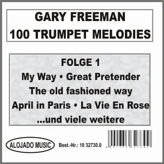 100 Trumpet Melodies Folge 1 by Gary Freeman