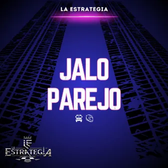 Jalo Parejo by La Estrategia