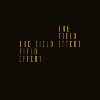 The Field Effect by Tota