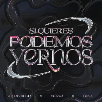 SI QUIERES PODEMOS VERNOS by Chris Redd