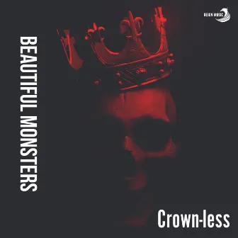 Crownless by Beautiful Monsters