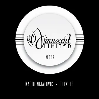 Blow EP by Mario Mijatovic