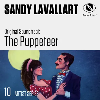 The Puppeteer (10 Artist Series) [Original Motion Picture Soundtrack] by Sandy Lavallart