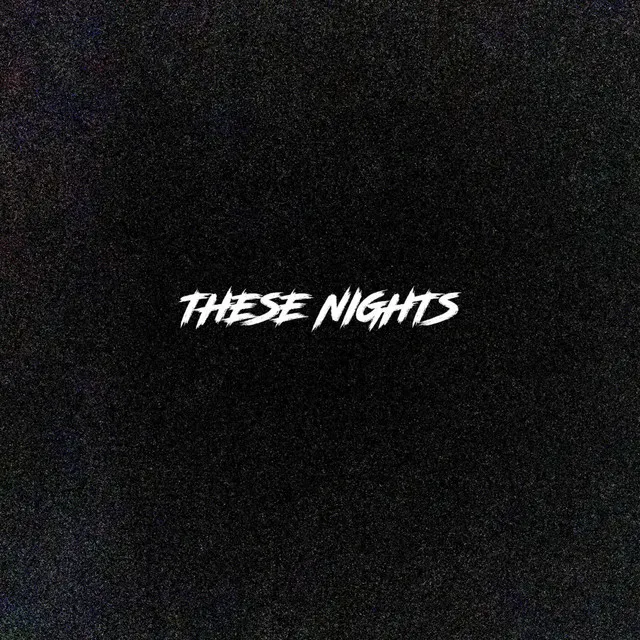 These Nights