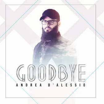 Goodbye by Andrea D'Alessio