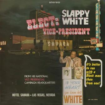 For Vice President by Slappy White