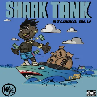 Shark Tank by Stunna Blu