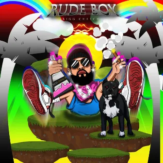 Rude Boy by Bigg Cheech