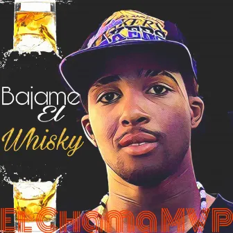 Bajame El Whisky by El Chama MVP