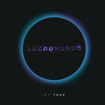 Luz do Mundo by The Tree