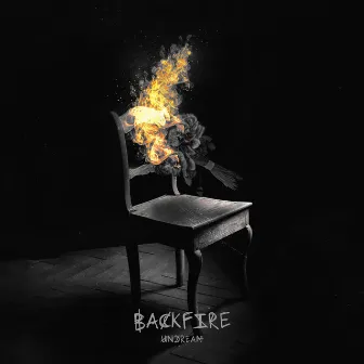 Backfire by UNDREAM