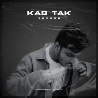 KAB TAK by SHOGUN MUSIC