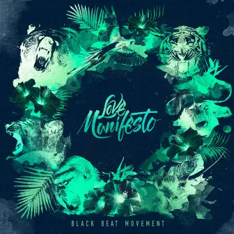 Love Manifesto by Black Beat Movement