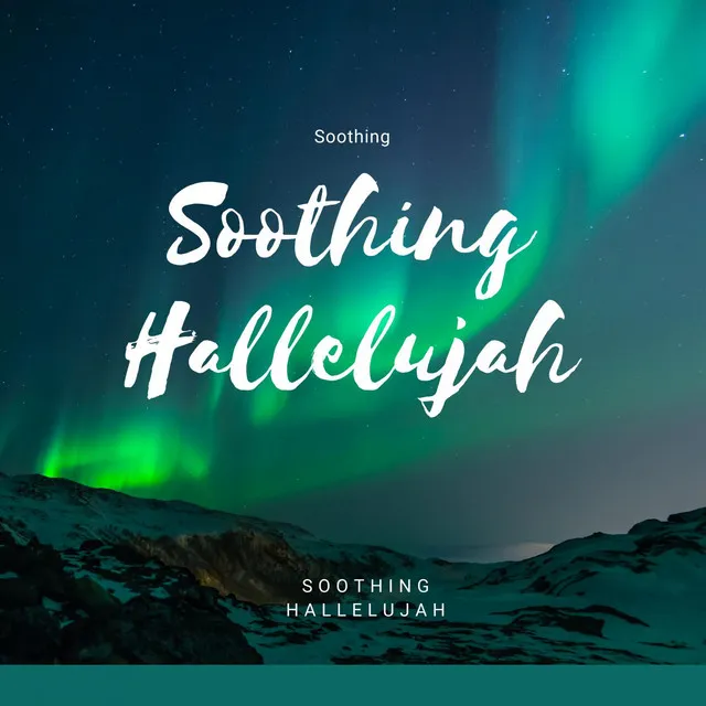 Soothing Hallelujah