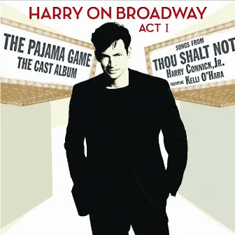 Harry On Broadway, Act I by Harry Connick, Jr.