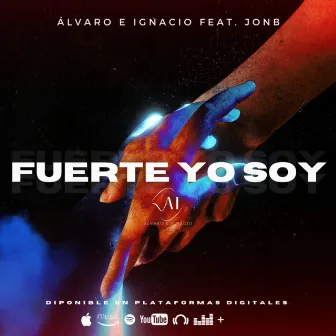 FUERTE YO SOY by Alvaro e Ignacio