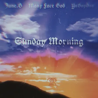 SUNDAY MORNING by Many Face God