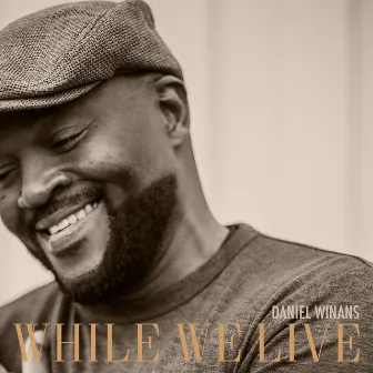 While We Live by Daniel Winans