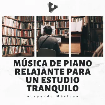 Música De Piano Relajante Para Un Estudio Tranquilo by Estudiar música y sonidos