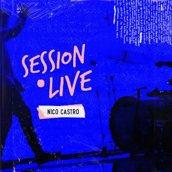 Session Live (En Vivo) by Nico Castro