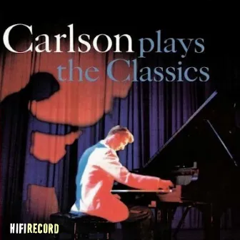 Carlson Plays the Classics by Dave Carlson