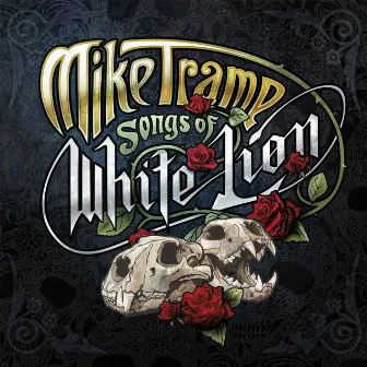 Songs Of White Lion by Mike Tramp