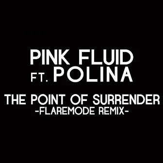 The Point of Surrender Rmx by Pink Fluid