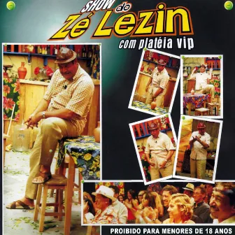 Show do Zé Lezin Com Platéia Vip (Ao Vivo) by Zé Lezin