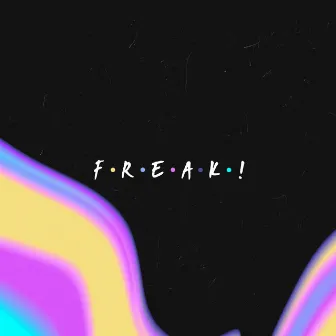 Freak! by Marti Stone