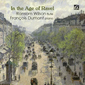 In the Age of Ravel by Ransom Wilson