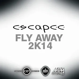 Fly Away 2K14 by Escapee