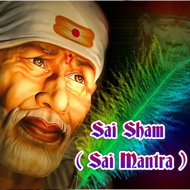 Sai Sham - Sai Mantra