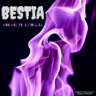 Bestia by Ant Mtz