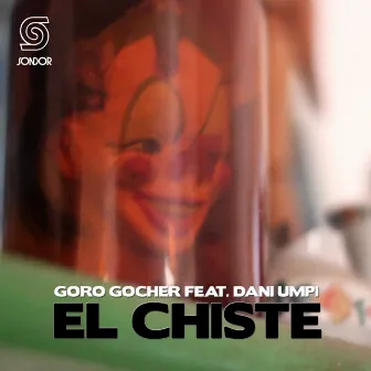 El Chiste by Goro Gocher