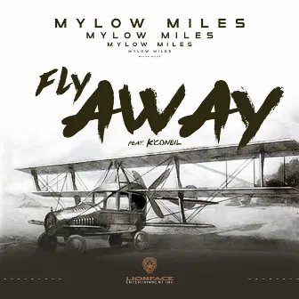 Fly Away. by Mylow Miles