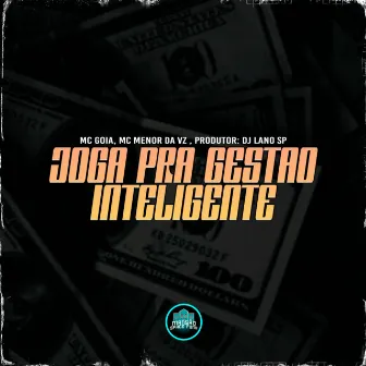 Joga Pra Gestão Inteligente by MC Goia