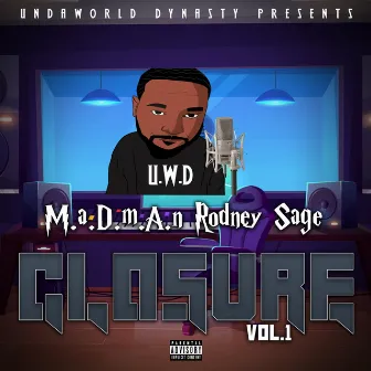 Closure, Vol. 1 by Madman Rodney Sage