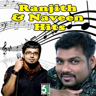 Ranjith and Naveen Hits by Ranjith Govind