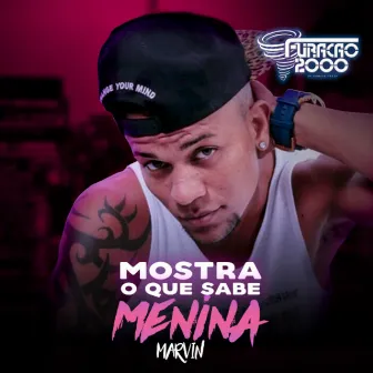 Mostra o que sabe menina by Marvin