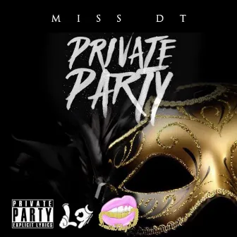 Private Party by Miss DT