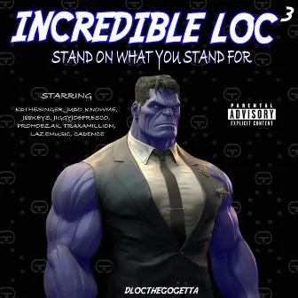 Incredible Loc 3 by Dloc the Gogetta