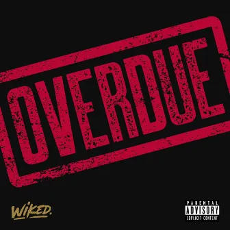 Overdue by Wiked