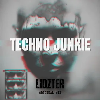 TECHNO JUNKIE by LIDZTER