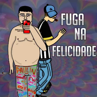 Fuga na Felicidade by Leo VL